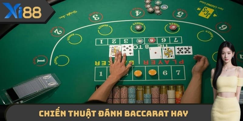 Chiến thuật đánh Baccarat hay