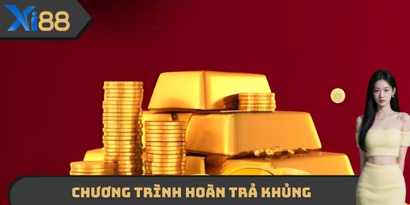 Chương trình hoàn trả khủng