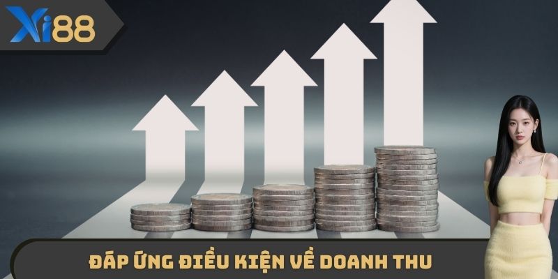 Đáp ứng điều kiện về doanh thu