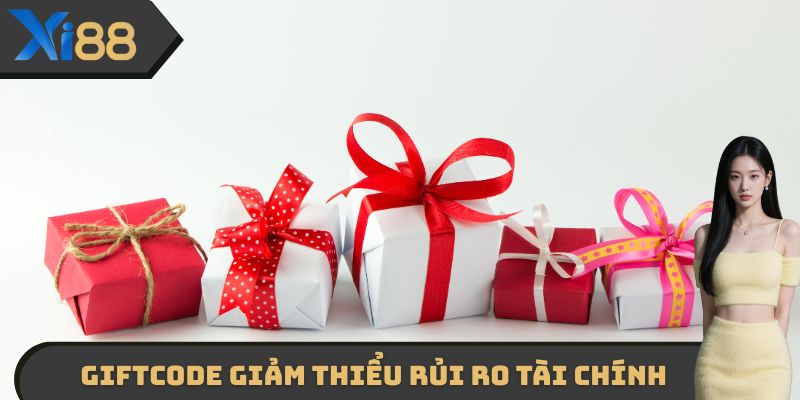Giftcode giảm thiểu rủi ro tài chính