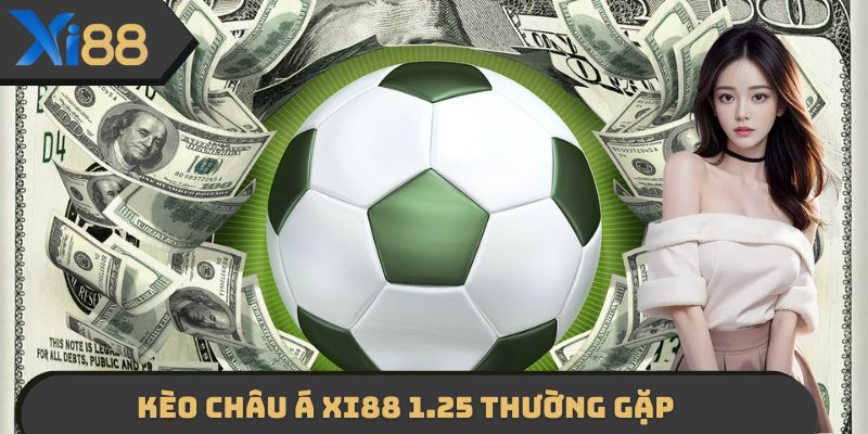Handicap 1.25 thường gặp trong cá cược bóng đá