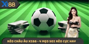 Kèo Châu Âu XI88