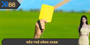Kèo Thẻ Vàng XI88