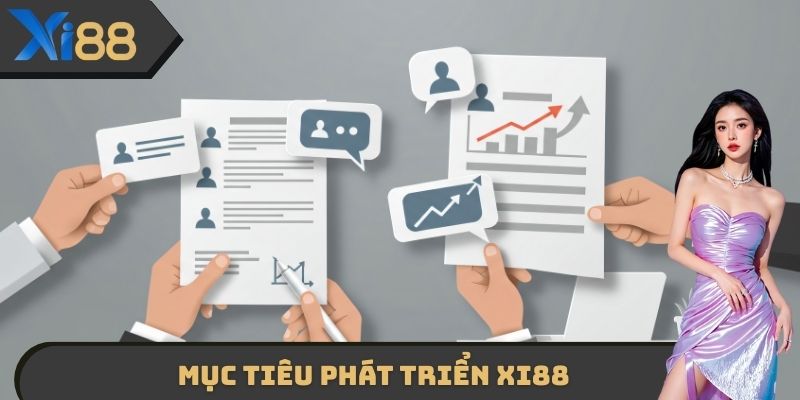 Mục tiêu phát triển XI88