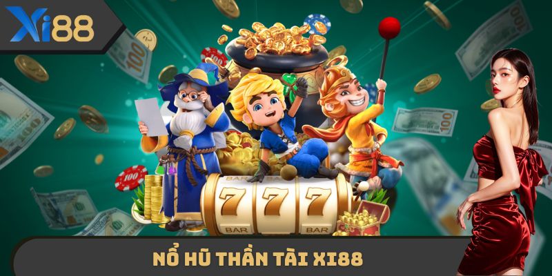 Nổ Hũ Thần Tài XI88
