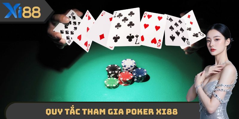 Quy tắc tham gia Poker XI88