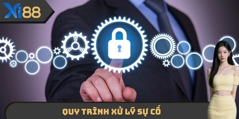 Quy trình xử lý sự cố