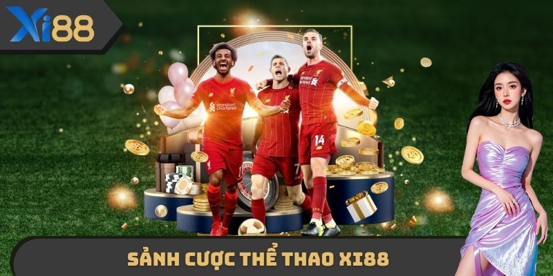 Sảnh cược thể thao XI88