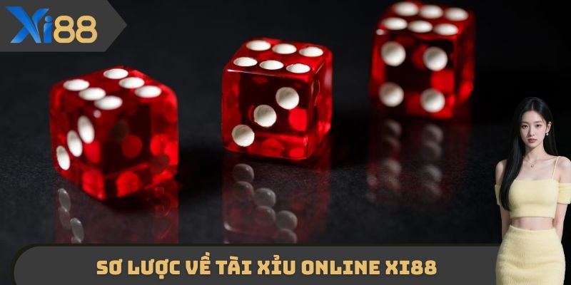 Sơ lược về Tài xỉu online XI88