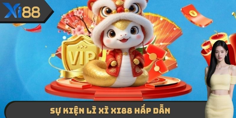 Sự kiện lì xì XI88 hấp dẫn