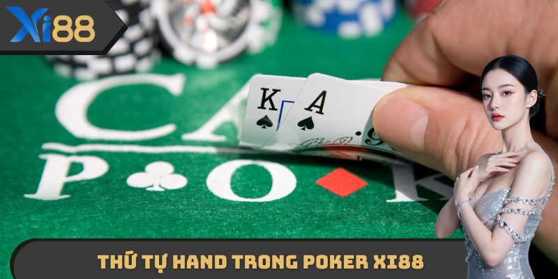 Thứ tự hand trong Poker XI88