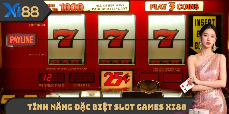 Tính năng đặc biệt Slot Games XI88