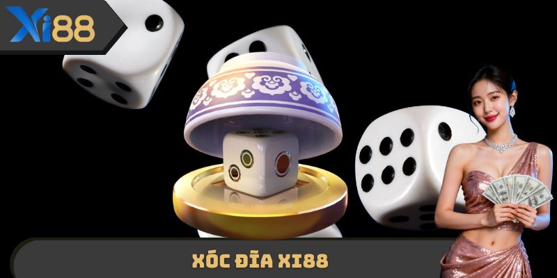 Xóc Đĩa XI88 - Chơi Nhanh Thắng Nhanh Nhận Ưu Đãi Lớn